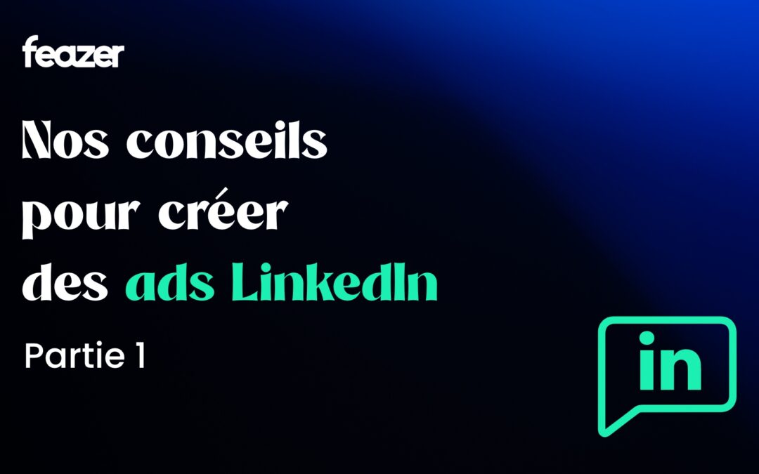 ADS Linkedin : Partie 1